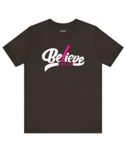 Brown t-shirt with "Believe" scripture design
