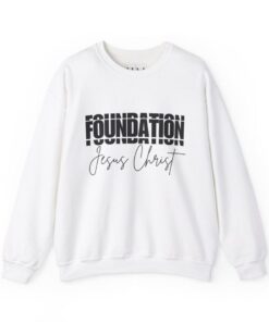 White sweatshirt with Foundation Jesus Christ text